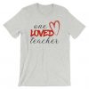 One Loved Teacher Shirt ZNF08