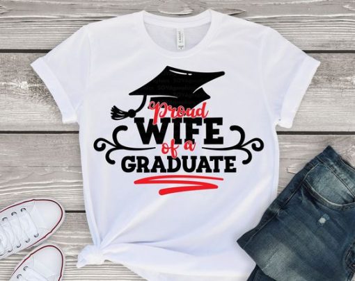 Proud Wife of a Graduate TSHIRT ZNF08