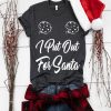 Put Out For Santa 2 Tshirt ZNF08