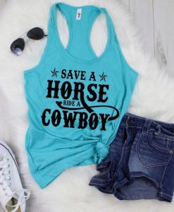 Save a horse ride a cowboy TANK TOP ZNF08