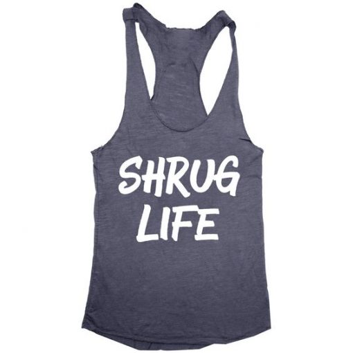 Shrug Life TANK TOP ZNF08