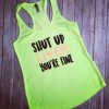 Shut up Liver youre fine TANK TOP ZNF08