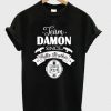 Team damon since T-Shirt ZNF08