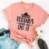 Tequila Made Me Do It T-Shirt ZNF08