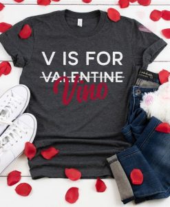 V is for Vino Valentine Shirt ZNF08