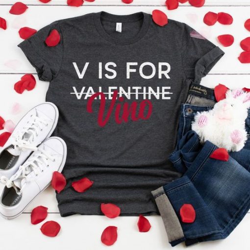 V is for Vino Valentine Shirt ZNF08