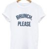 brunch please t-shirt AY