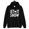 let it Snow Hoodie ZNF08