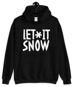 let it Snow Hoodie ZNF08