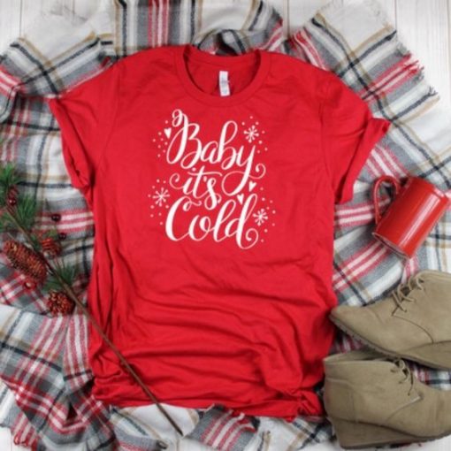 Baby it's Cold shirt ZNF08