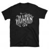 Be A Nice Human T-Shirt ZNF08