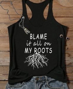 Blame It All On My Roots Tank ZNF08