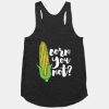 Corn You Not Racerback Tank ZNF08