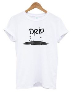 DRIP White t shirt DAP