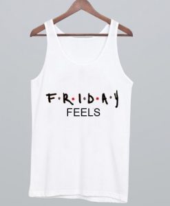 Friday Feels Tank Top ZNF08