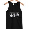 Future Mrs Fitz Tank Top ZNF08