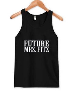 Future Mrs Fitz Tank Top ZNF08