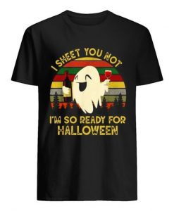 Ghost I Sheet You Not IM So Ready-For Halloween Vintage Shirt DAP