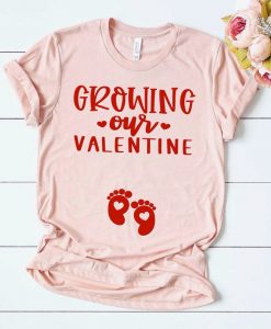 Growing Our Valentine Tshirt ZNF08