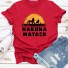 Hakuna Mataco O-Neck T-Shirt ZNF08