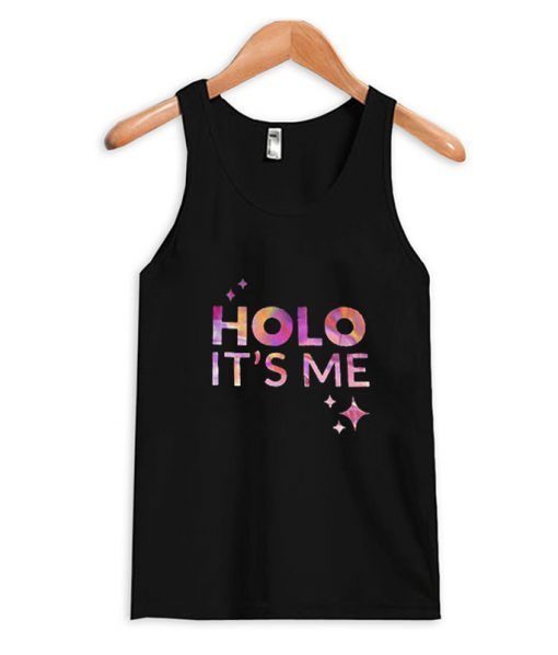 Holo Its Me Tank Top ZNF08