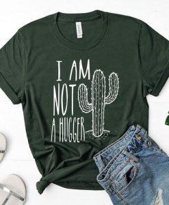 I Am Not A Hugger Shirt ZNF08