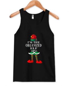 I_m The Organized Elf Family Christmas Funny Gift Tank Top ZNF08