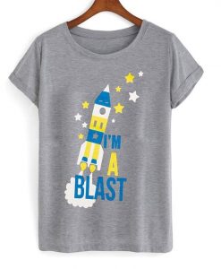 Im A Blast T-Shirt ZNF08