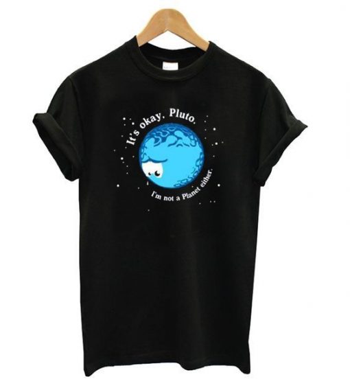 I’m Not A Planet T-Shirt ZNF08