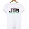 Juneteenth '18 J19 Freedom Day t shirt ZNF08