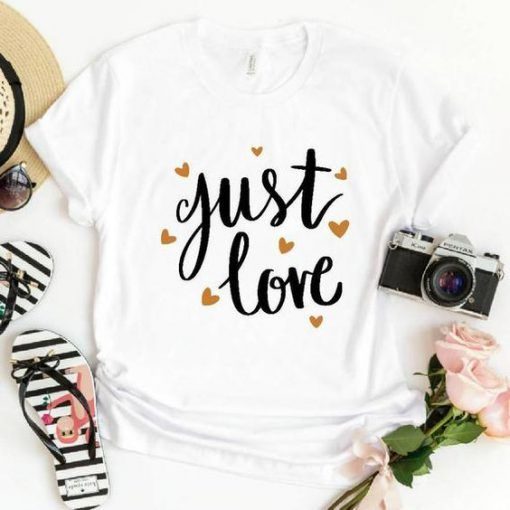 Just Love T Shirt ZNF08