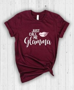 Just call me glamma T-shirt ZNF08