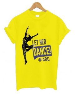 LET HER DANCE TSHIRT ZNF08