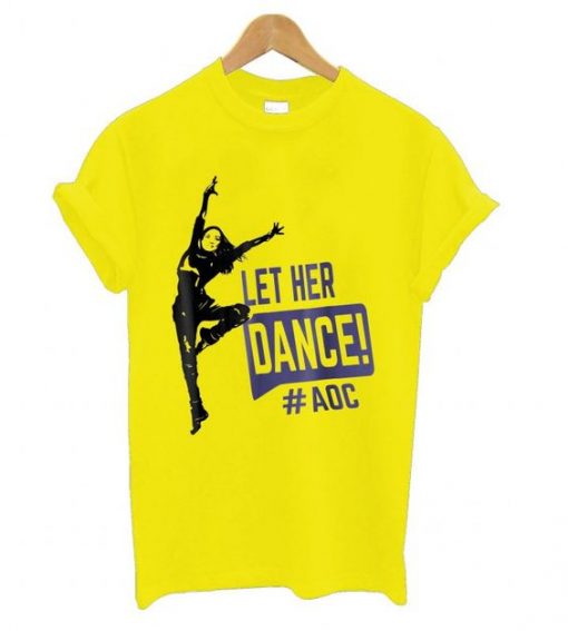 LET HER DANCE TSHIRT ZNF08