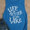 Life Is Better At The Lake O-Neck Tank ZNF08