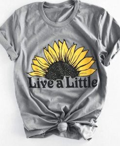 Live A Little T-Shirt ZNF08