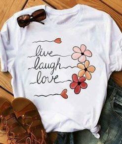 Live Laugh Love T-shirt ZNF08