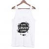 Live Laugh Love Tank Top ZNF08