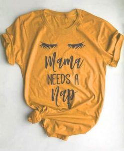 Mama Needs A Nap Top TSHIRT ZNF08