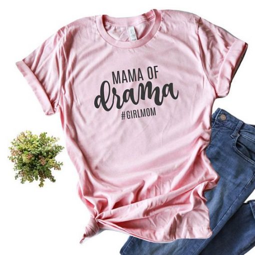 Mama of Drama TSHIRT ZNF08