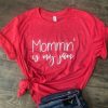 Mommin' Is My Jam Shirt ZNF08