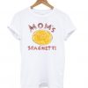 Mom’s Spaghetti T shirt ZNF08