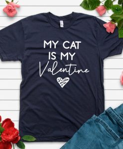 My Cat Is My Valentine TEES ZNF08