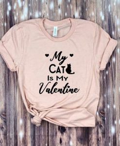 My Cat is my Valentine shirt ZNF08