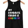 My Favorite Color Is Rainbow Tanktop ZNF08