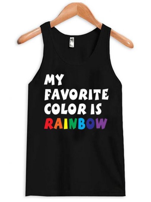 My Favorite Color Is Rainbow Tanktop ZNF08