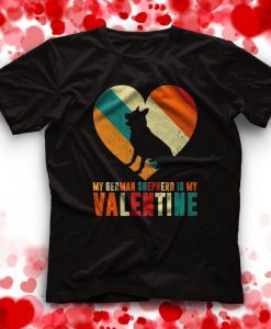 My german shepherd is my valentine t-shirt ZNF08