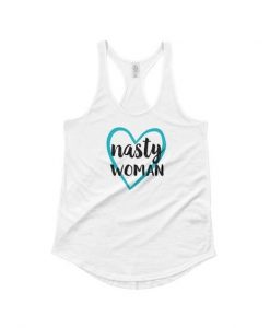 NASTY WOMAN TANK TOP ZNF08