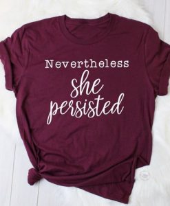 Nevertheless She Persisted T-shirt ZNF08