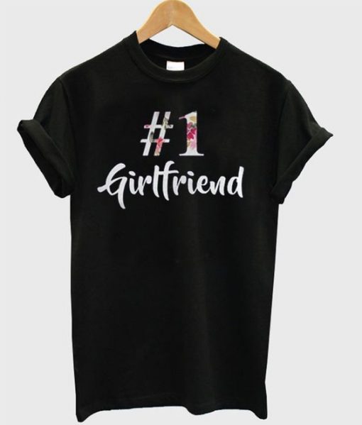 Number One Girl Friend Shirt ZNF08